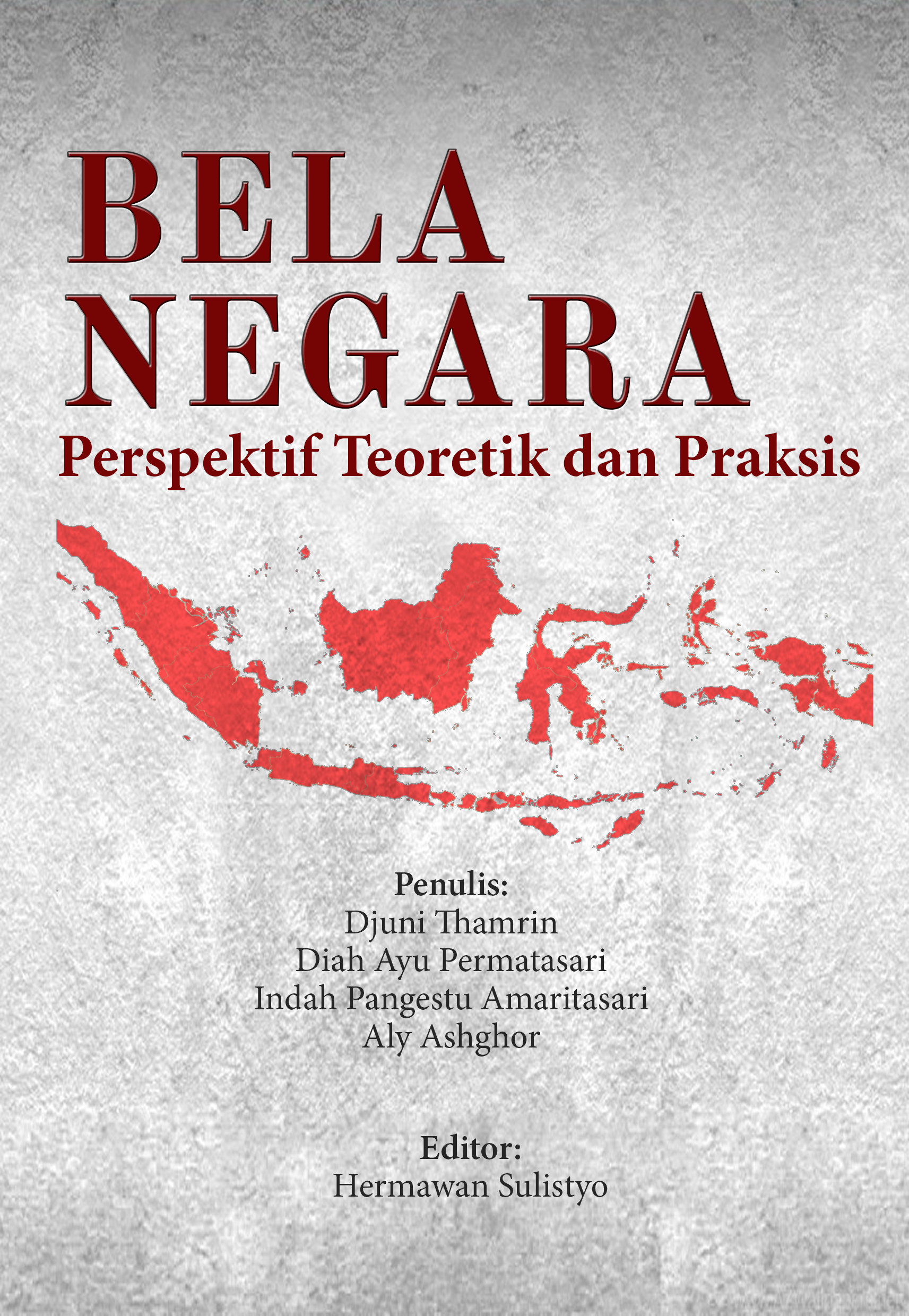 Bela Negara : Perspektif Teoretik dan Praksis